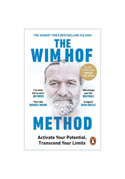 The Wim Hof Method Activate Your Potential Transcend Your Limits