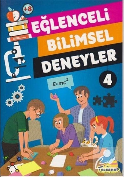 Eğlenceli Bilimsel Deneyler 4 / Tomislav Sencanski