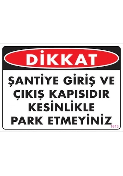 Pvc Levha Quot;Dikkat Şantiye Giriş Ve Çıkış Kapısıdır Kesinlikle