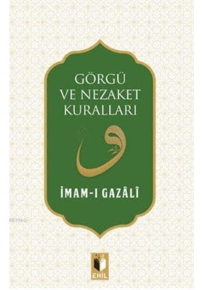 Görgü Ve Nezaket Kuralları Imam Gazali Ehil Yayınları