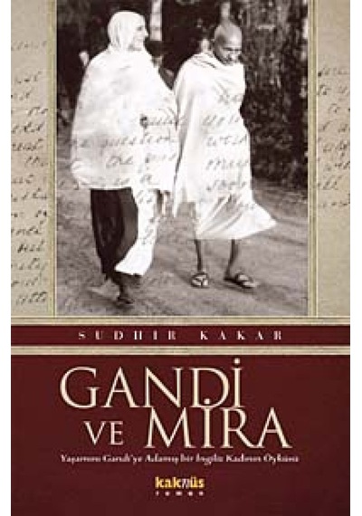 Gandi ve Mira - Sudhir Kakar - Kaknüs Yayınları