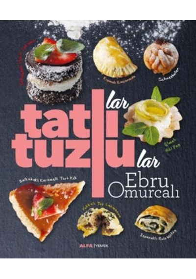 Tatlılar ve Tuzlular - Ebru Omurcalı - Alfa Yayıncılık