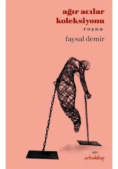 Ağır Acılar Koleksiyonu - Faysal Demir - Artos Kitap