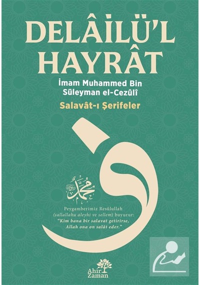 Delailü'l-hayrat Salavat-ı Şerifeler / Muhammed Bin Süleyman E...