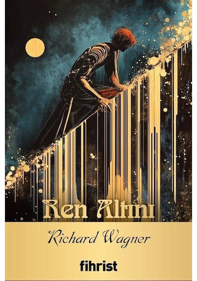 Ren Altını / Opera Klasikleri: 20 / Richard Wagner