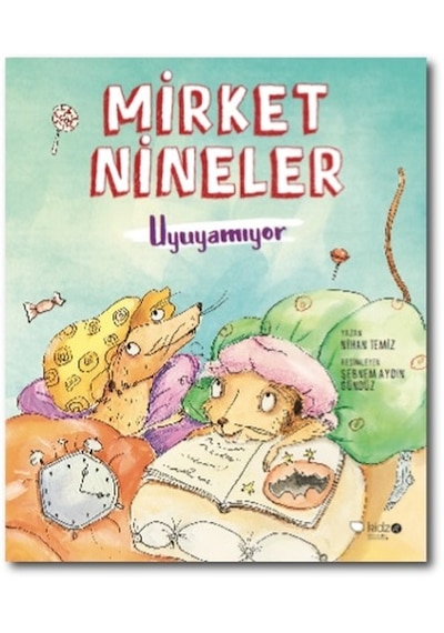 Mirket Nineler Uyuyamıyor - Nihan Temiz - Redhouse Kidz Yayınları