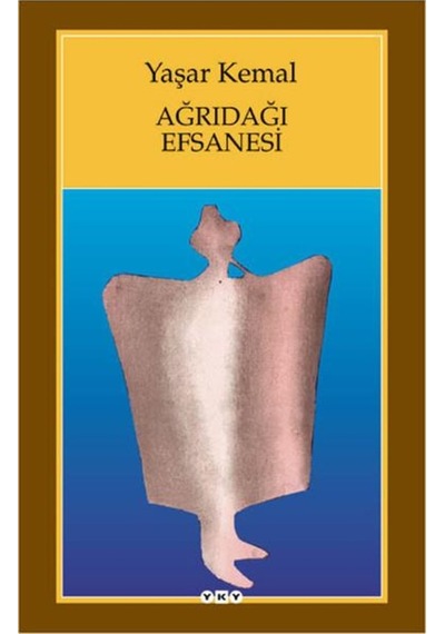 Ağrı Dağı Efsanesi - Yaşar Kemal - Yapı Kredi Yayınları (458717677)