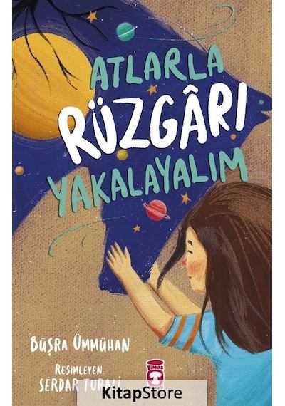 Atlarla Rüzgarı Yakalayalım - Büşra Ümmühan - Timaş Çocuk