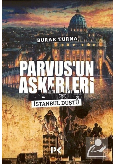 Parvus'un Askerleri - Burak Turna - Profil Kitap