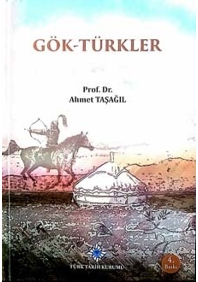 Gök Türkler / Göktürkler Ahmet Taşağıl