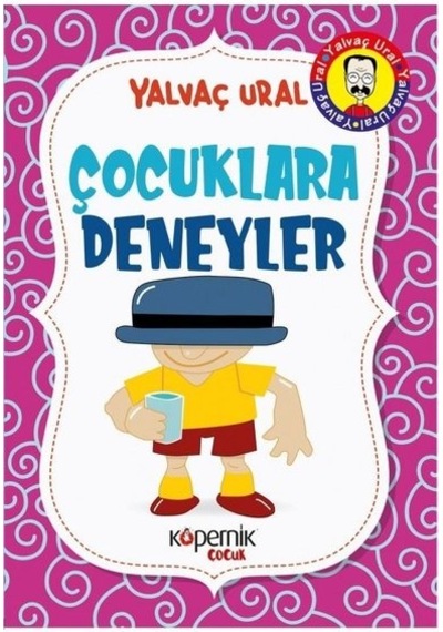 Çocuklara Deneyler - Yalvaç Ural - Kopernik Çocuk