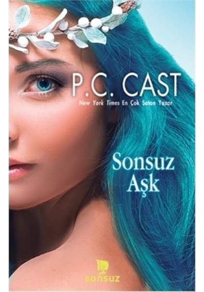 Sonsuz Aşk - P. C. Cast - Sonsuz Kitap