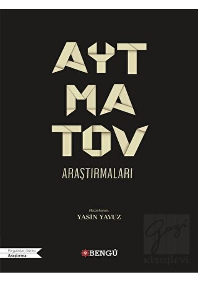 Aytmatov Araştırmaları -  Bengü Yayınları