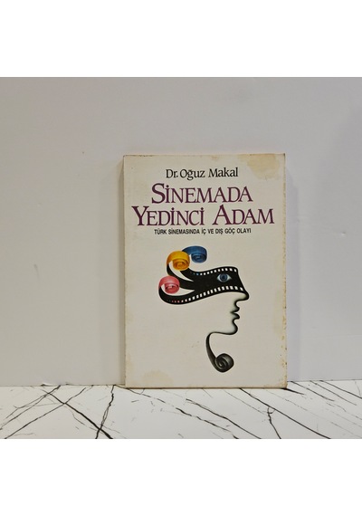 Sinemada Yedinci Adam / Türk Sinemasında İç Ve Dış Göç Olayı - Birinci Basım -