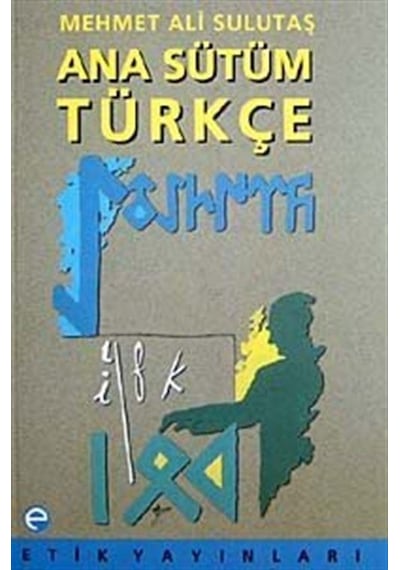 Ana Sütüm Türkçe - Mehmet Ali Sulutaş - Etik Yayınları