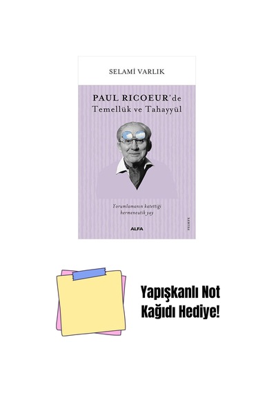 Paul Ricoeur De Temellük Ve Tahayyül + Yapışkanlı Not Kağıdı