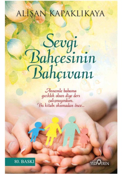 Sevgi Bahçesinin Bahçıvanı - Alişan Kapaklıkaya - Yediveren Yayın N11.3967