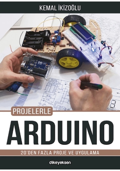 Projelerle Arduino - Kemal İkizoğlu - Dikeyeksen