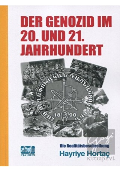 Der Genozid Im 20.und 21. Jahrhundert - Hayriye Hortaç - Alioğlu Yayınevi