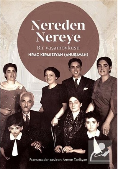 Nereden Nereye - Bir Yaşamöyküsü - Hraç Kırmızıyan - Aras Yayıncılık