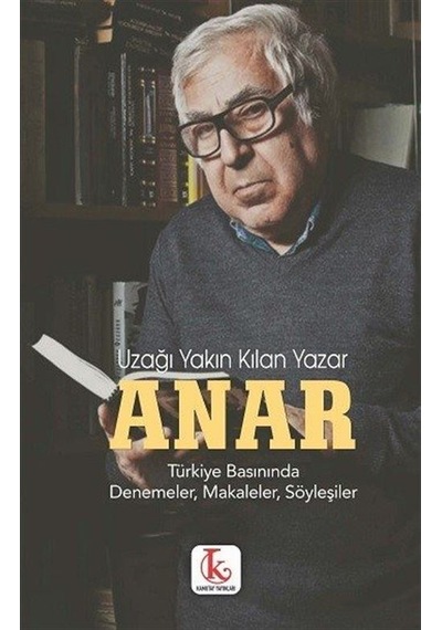 Uzağı Yakın Kılan / Anar