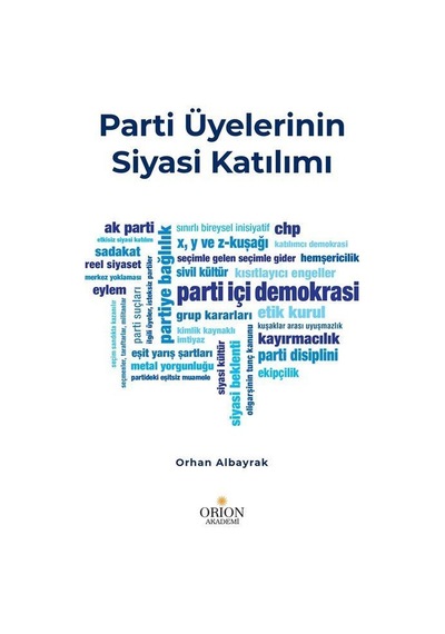 Parti Üyelerinin Siyasi Katılımı / Orhan Albayrak