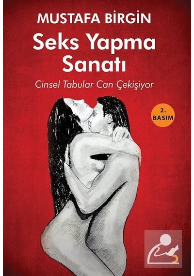 Seks Yapma Sanatı / Mustafa Birgin