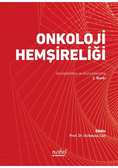 Onkoloji Hemşireliği: Genişletilmiş Ve Güncellenmiş 2. Baskı