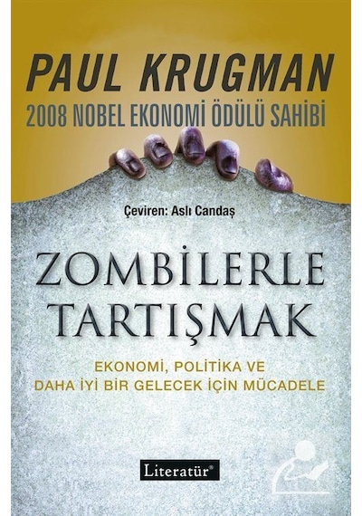 Zombilerle Tartışmak / Paul Krugman