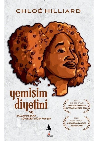 Yemişim Diyetini ve Kalçamın Bana Söylediği Diğer Her Şey - Chloe Hilliard - A7 Kitap