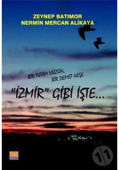 İzmir Gibi İşte - Zeynep Batımor -  Nermin Mercan Alikaya - Tunç Yayıncılık