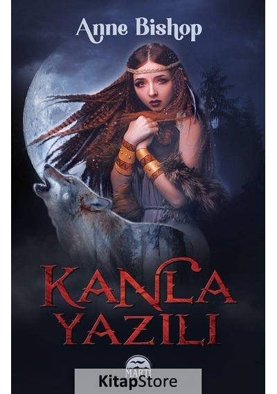 Kanla Yazılı - Anne Bishop - Martı Yayınları