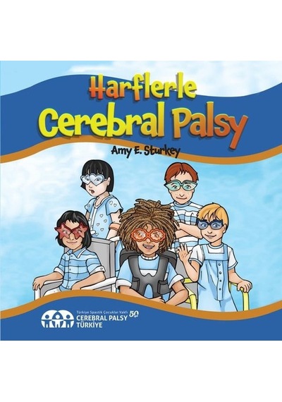 Harflerle Cerebral Palsy - Amy E. Sturkey - Boyut Yayın Grubu