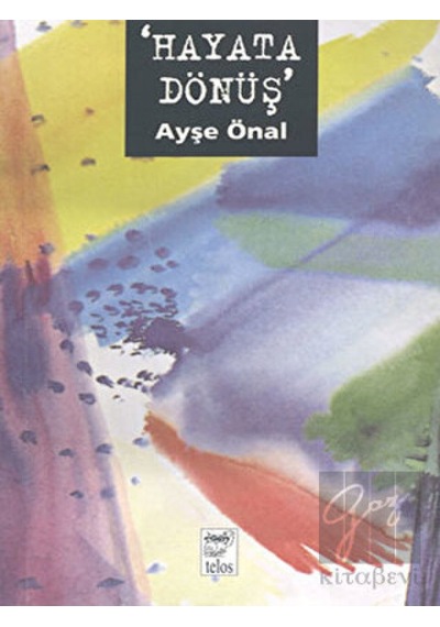 Hayata Dönüş - Ayşe Önal - Telos Yayıncılık