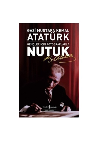 Gençler İçin Nutuk: Fotoğraflarla Tarihi Anlatım