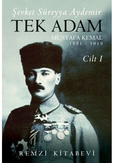 Tek Adam Cilt 1 Büyük Boy - Mustafa Kemal 1881-1919 - Ezjı-651679
