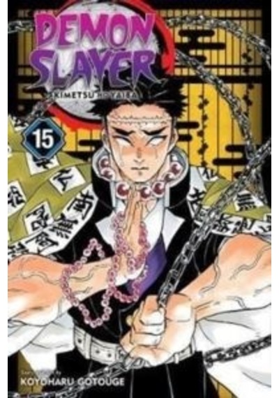 Demon Slayer: Kimetsu no Yaiba 15: Volume 15 - Koyoharu Gotouge - Viz Media
