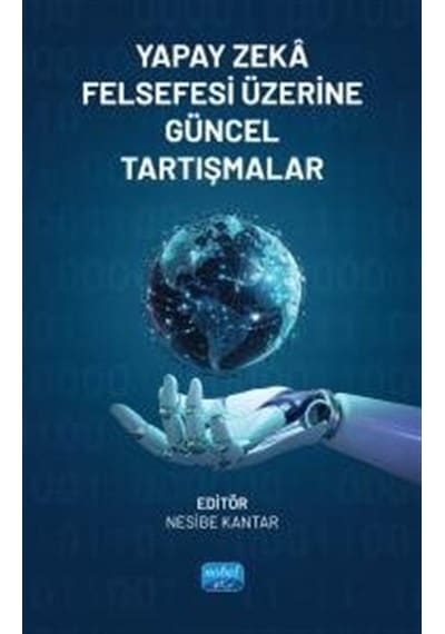 Yapay Zeka Felsefesi Üzerine Güncel Tartışmalar / Kolektif
