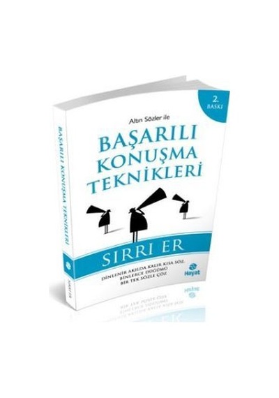 Altın Sözler ile Başarılı Konuşma Teknikleri - Sırrı Er - Hayat Yayıncılık