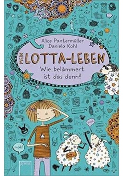 Mein Lotta-Leben 2: Wie Belämmert İst Das Denn? 9783401067711