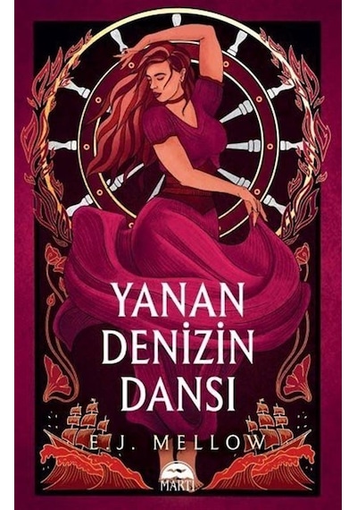 Yanan Denizin Dansı - E. J. Mellow - Martı Yayınları