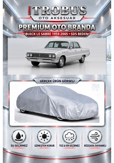 Buick Le Sabre 1959-2005 Uyumlu Premium Araba Brandası Oto Branda Sd5 Beden