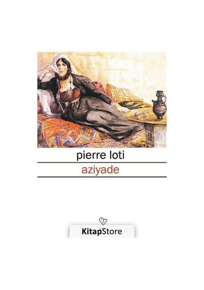 Aziyade - Pierre Loti - Varlık Yayınları
