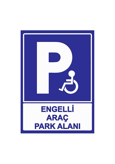 Engelli Araç Park Alanı İsg Uyarı Levhası Pvc A4 21x30 Cm