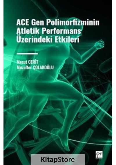 Ace Gen Polimofizminin Atletik Performans Üzerindeki Etkileri Mesut Cerit