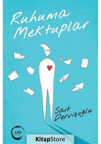 Ruhuma Mektuplar - Sait Dervişoğlu - Sıfır Yayınları