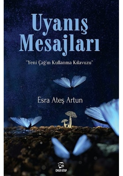 Uyanış Mesajları - Esra Ateş Artun - Onur Kitap