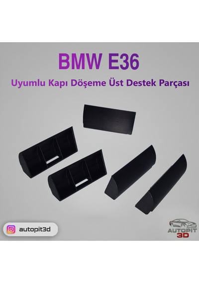 Autopit 3d Bmw E36 Uyumlu Kapı Döşeme Üst Destek Parçası Kapı Döşeme