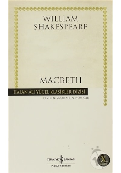 Macbeth - Hasan Ali Yücel Klasikleri - William Shakespeare - İş Bankası Kültür Yayınları
