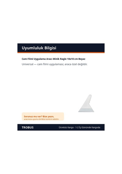 Trobus Cam Filmi Uygulama Aracı Minik Ragle 10x10 Cm Beyaz